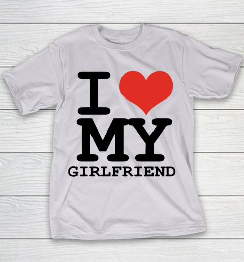 I Heart My Girlfriend  I Love My Girlfriend Shirt Youth T-Shirt 2