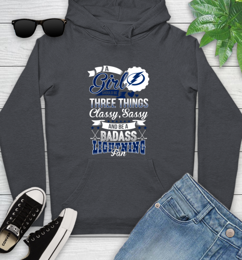 Tampa Bay Lightning NHL Hockey A Girl Should Be Three Things Classy Sassy And A Be Badass Fan Youth Hoodie 10
