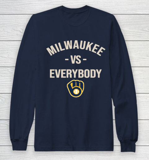 Milwaukee Brewers Vs Everybody Long Sleeve T-Shirt 2