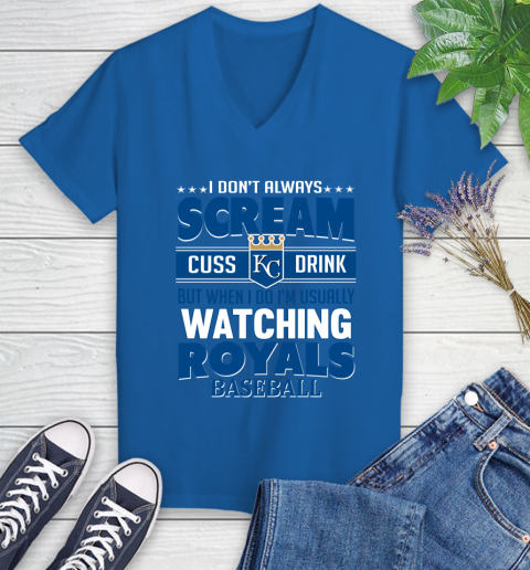 Kansas City Royals MLB I Scream Cuss Drink When I'm Watching My Team Women's V-Neck T-Shirt 10
