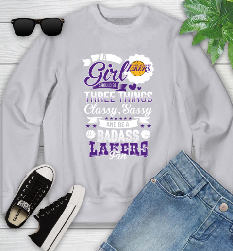 Los Angeles Lakers NBA A Girl Should Be Three Things Classy Sassy And A Be Badass Fan Youth Sweatshirt 3