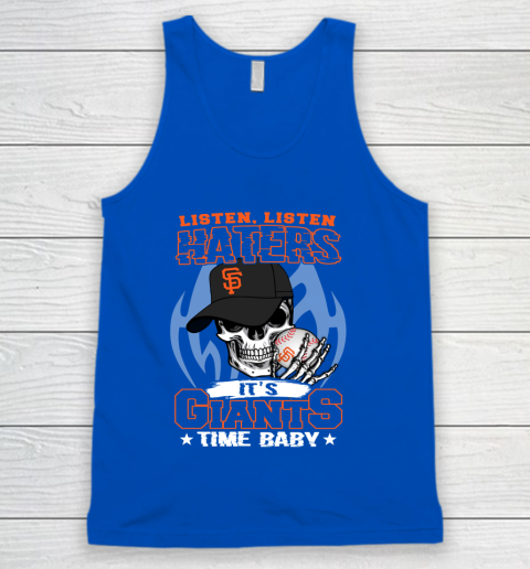 Listen Haters It is GIANTS Time Baby MLB Tank Top 4