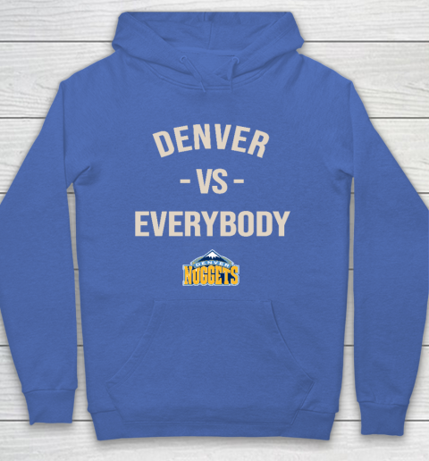 Denver Nuggets Vs Everybody Hoodie 6