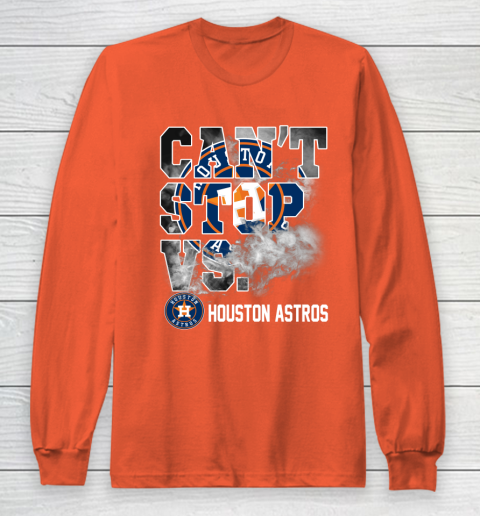 MLB Houston Astros Baseball Can't Stop Vs Houston Astros Long Sleeve T-Shirt