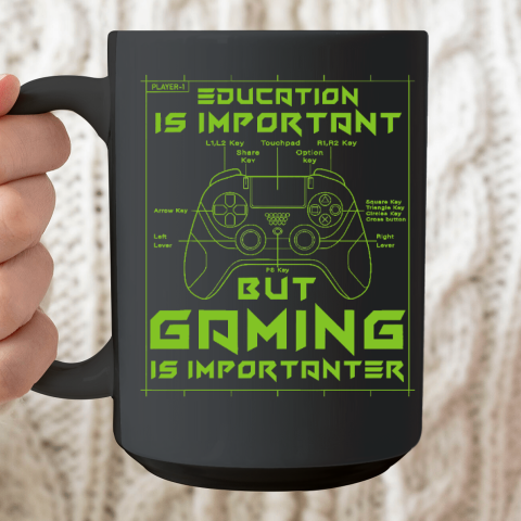 Funny Gamer Education Is Important But Gaming Is Importanter Ceramic Mug 15oz