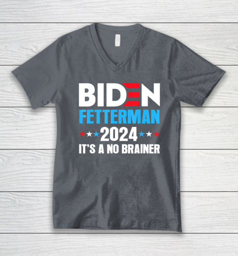 Biden Fetterman 2024 It's a No Brainer Political V-Neck T-Shirt 3