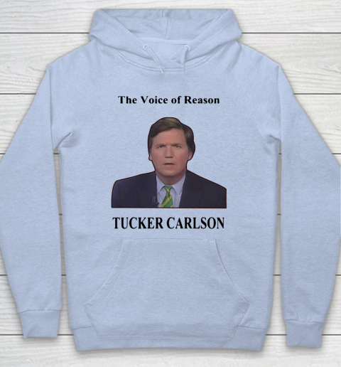 Tucker Carlson Wemple The Voice Of Reason Hoodie 5