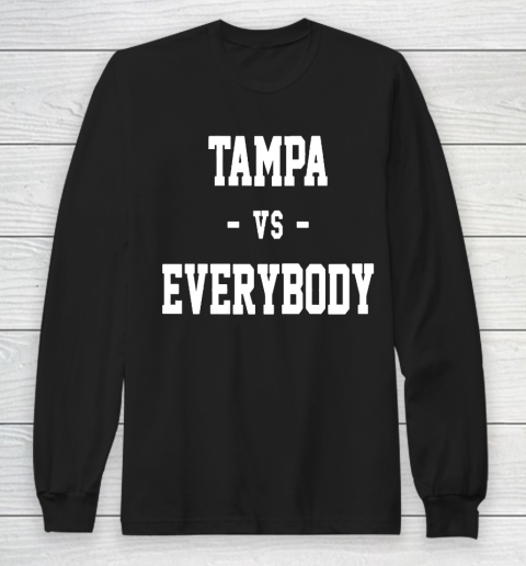 Champa Bay Tampa Vs Everybody Long Sleeve T-Shirt