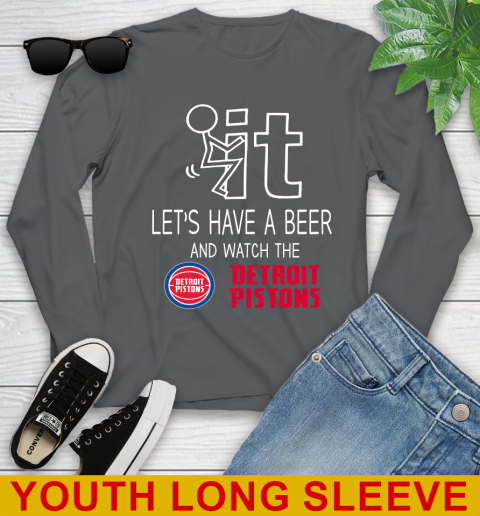 Detroit Pistons Basketball NBA Let's Have A Beer And Watch Your Team Sports Youth Long Sleeve 9