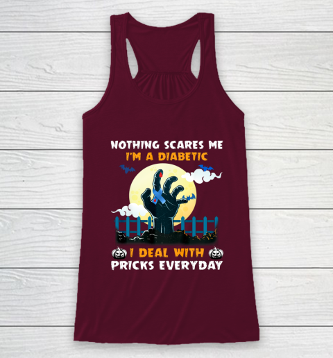 Nothing Scares Me I m A DIabetic I Deal With Pricks Everyday Racerback Tank 2