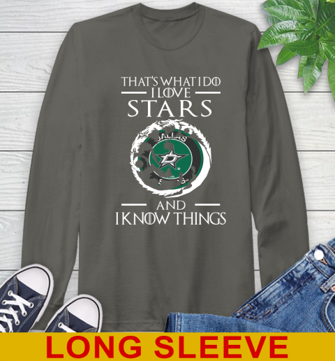 Dallas Stars NHL Hockey That's What I Do I Love My Team And I Know Things Game Of Thrones 64