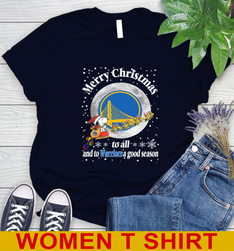 Golden State Warriors Merry Christmas To All And To Warriors A Good Season NBA Basketball Sports Women's T-Shirt 2