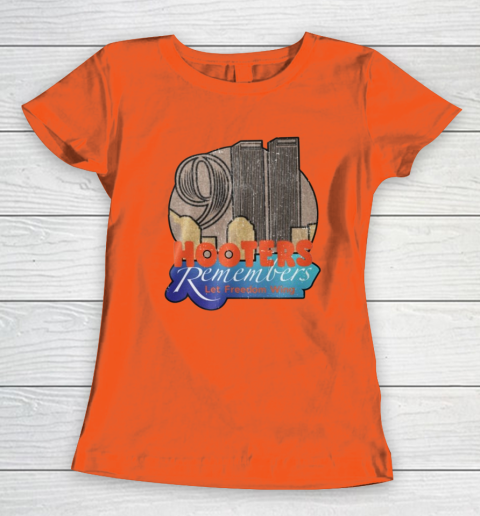 Hooters 9 11 Shirt 911 Hooters Remembers Let Freedom Wing Women's T-Shirt 2