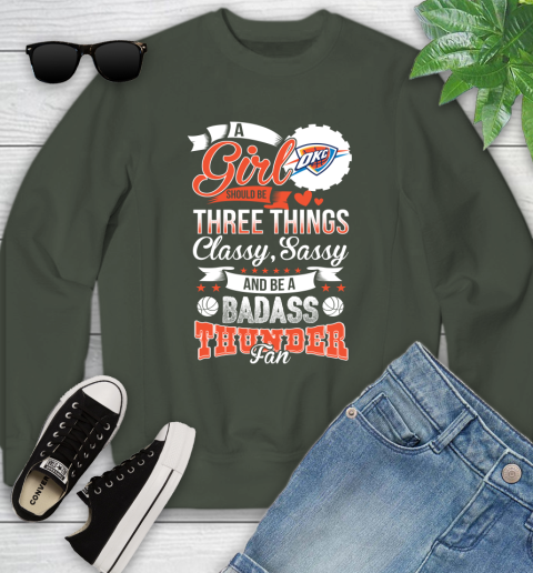 Oklahoma City Thunder NBA A Girl Should Be Three Things Classy Sassy And A Be Badass Fan Youth Sweatshirt 9