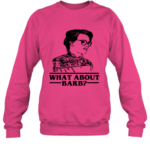 w7w8 what about barb stranger things justice for barb shirts sweatshirt 35 front heliconia