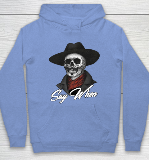 Say When Hoodie 8