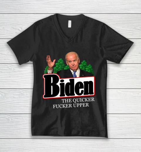 Joe Biden The Quicker Fucker Upper Funny V-Neck T-Shirt