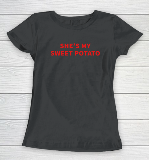 She is My Sweet Potato Women's T-Shirt