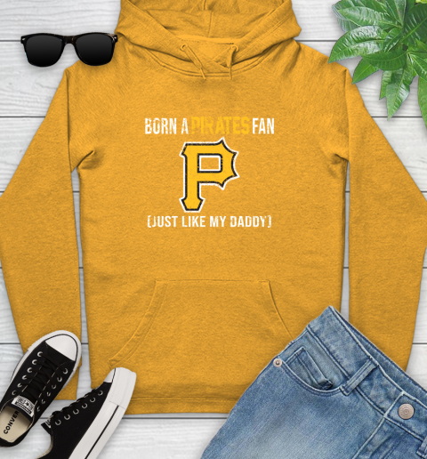 MLB Baseball Pittsburgh Pirates Loyal Fan Just Like My Daddy Shirt Youth Hoodie 2