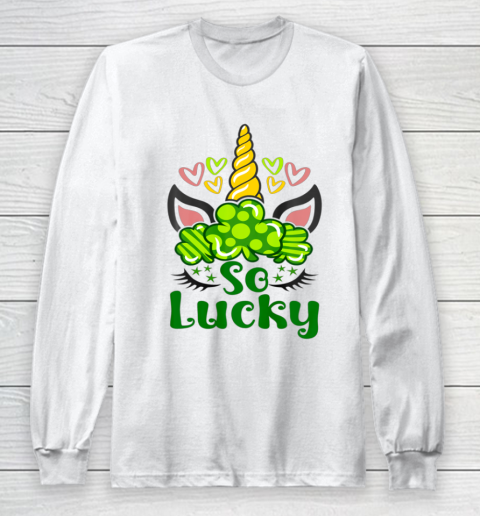 So Lucky St Patrick s Day Unicorn Long Sleeve T-Shirt