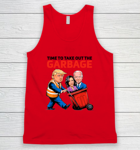 Garbage For Trump 2024  Time To Take Out The Garbage Tank Top 3