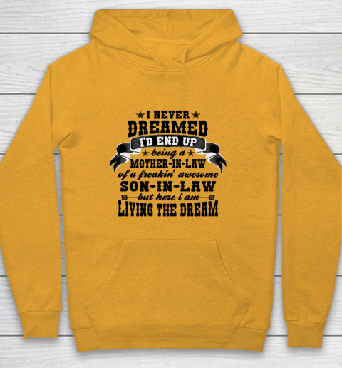 I never dreamed i'd end up being a Mother in law of a Freaking awesome  Mother in law Youth Hoodie 2