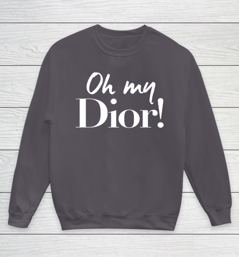 Oh My Dior Shirt Youth Sweatshirt 5