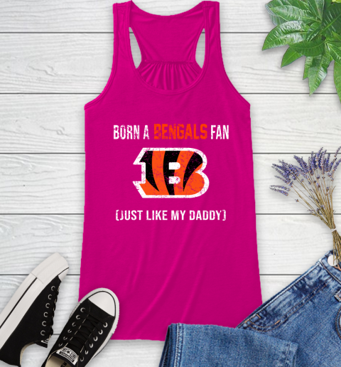 NFL Cincinnati Bengals Football Loyal Fan Just Like My Daddy Shirt Racerback Tank 5