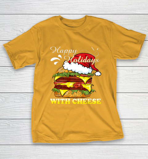 Happy Holidays With Cheese shirt Christmas Cheeseburger T-Shirt 12