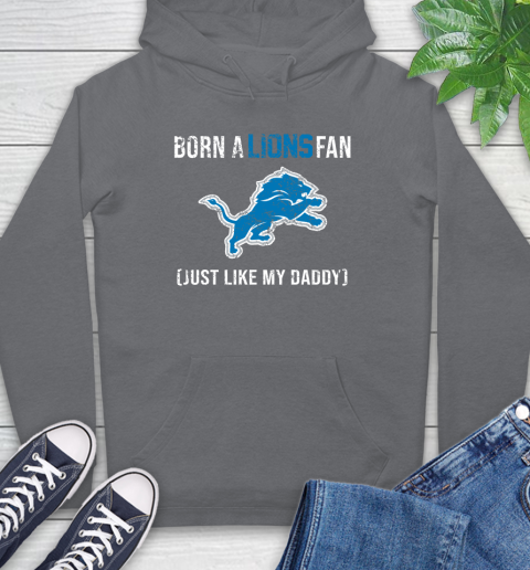NFL Detroit Lions Football Loyal Fan Just Like My Daddy Shirt Hoodie 7