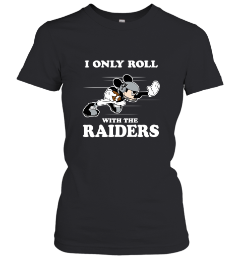 NFL Mickey Mouse I Only Roll With Oakland Raiders Women's T-Shirt