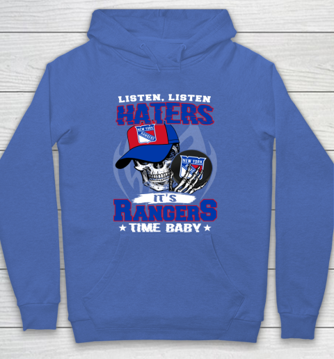 Listen Haters It is RANGERS Time Baby NHL Hoodie 6