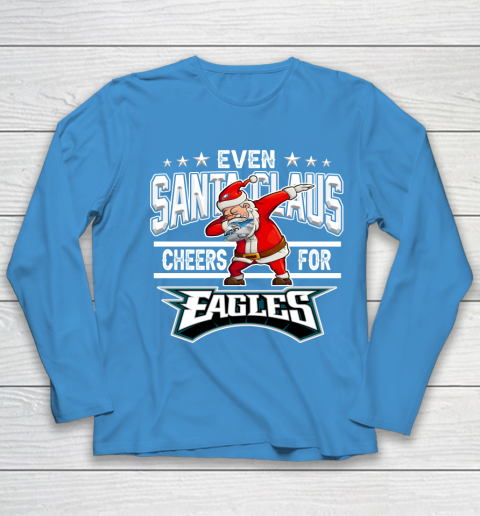 Philadelphia Eagles Even Santa Claus Cheers For Christmas NFL Youth Long Sleeve 5