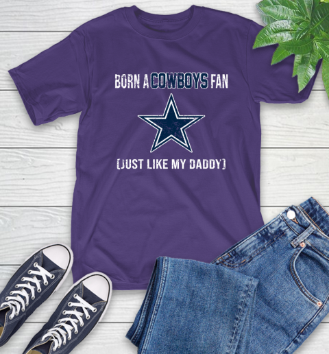 NFL Dallas Cowboys Loyal Football Fan Just Like My Daddy Shirt T-Shirt 5