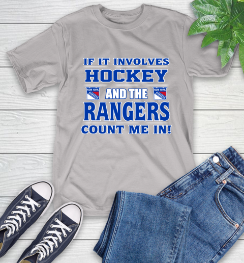 NHL If It Involves Hockey And The New York Rangers Count Me In Sports T-Shirt 12