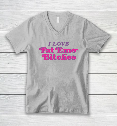 I Love Fat Emo Bitches V-Neck T-Shirt 2