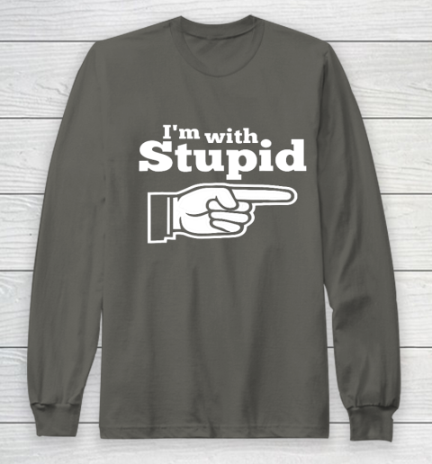 I m With Stupid Shirt Funny Long Sleeve T-Shirt 5