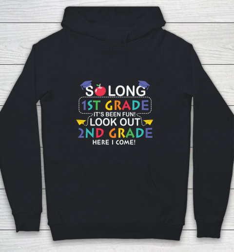 Back To School Shirt So long 1st grade it's been fun look out 2nd grade here we come Youth Hoodie