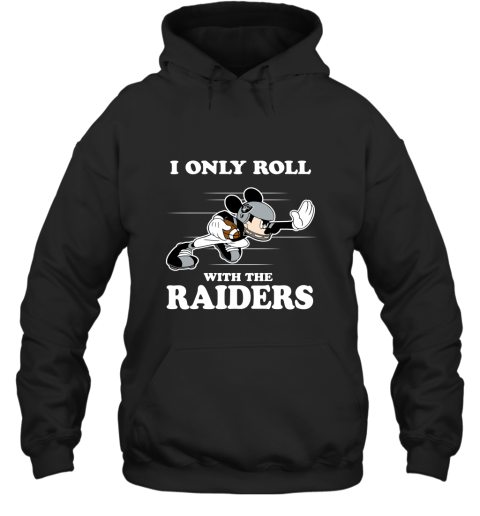 NFL Mickey Mouse I Only Roll With Oakland Raiders Hoodie