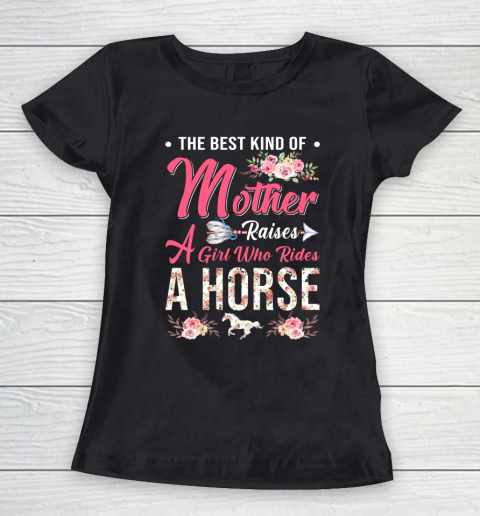Horse riding the best mother raises a girl Women's T-Shirt