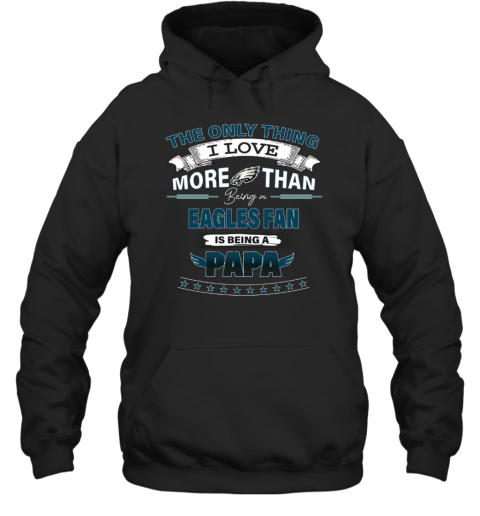 NFL I Love More Than Being A Philadelphia Eagles Fan Hoodie