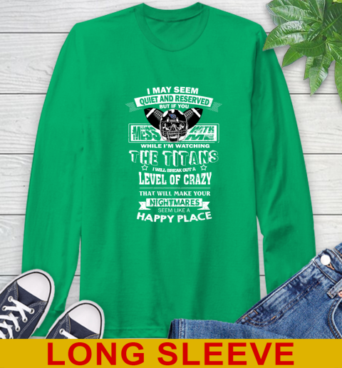 Tennessee Titans NFL Football If You Mess With Me While I'm Watching My Team Long Sleeve T-Shirt 8
