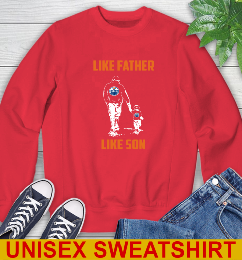 Edmonton Oilers NHL Hockey Like Father Like Son Sports Sweatshirt 12
