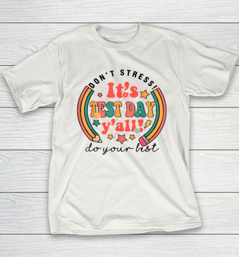 It's Test Day Y'all Funny Testing Day For Teacher Student Youth T-Shirt