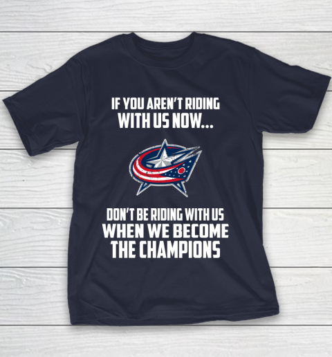 NHL Columbus Blue Jackets Hockey We Become The Champions Youth T-Shirt 2