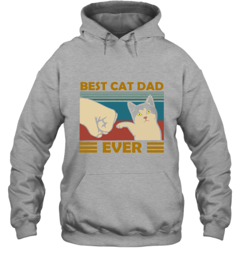 8fqa best cat dad ever fist dash with cat vintage hoodie 23 front sport grey