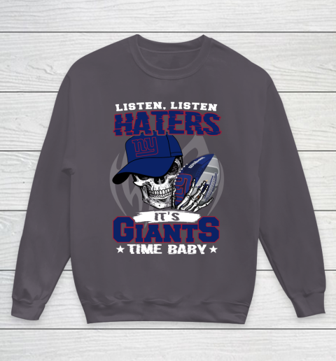 Listen Haters It is GIANTS Time Baby NFL Youth Sweatshirt 5