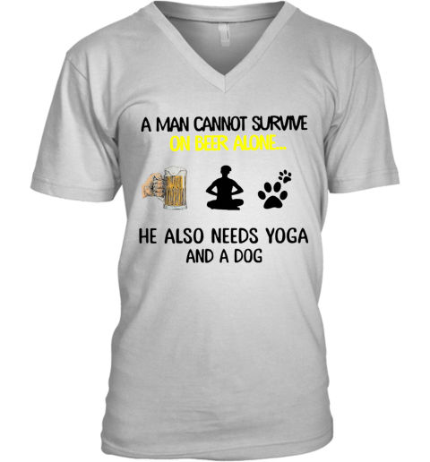 A Man Cannot Survive On Beer Alone He Also Needs Yoga And A Dog V-Neck T-Shirt