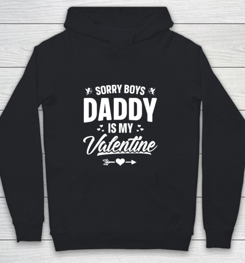 Funny Girls Love Shirt Cute Sorry Boys Daddy Is My Valentine Youth Hoodie