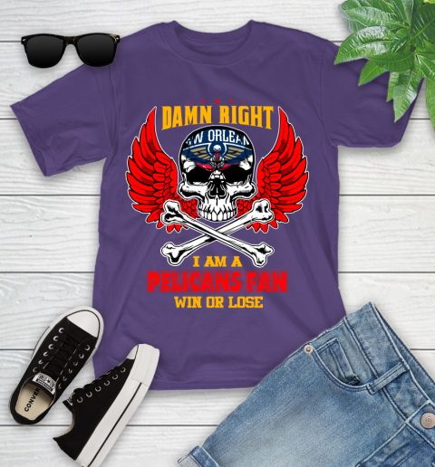 NBA Damn Right I Am A New Orleans Pelicans Win Or Lose Skull Basketball Sports Youth T-Shirt 3